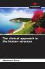 The clinical approach in the human sciences