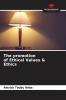 The promotion of Ethical Values & Ethics
