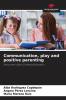 Communication play and positive parenting