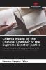 Criteria issued by the Criminal Chamber of the Supreme Court of Justice