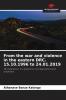 From the war and violence in the eastern DRC. 15.10.1996 to 24.01.2019