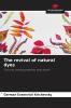 The revival of natural dyes