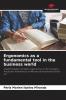 Ergonomics as a fundamental tool in the business world