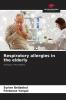 Respiratory allergies in the elderly