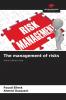The management of risks