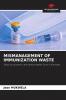 MISMANAGEMENT OF IMMUNIZATION WASTE