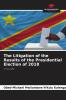 The Litigation of the Results of the Presidential Election of 2018