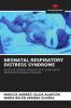 NEONATAL RESPIRATORY DISTRESS SYNDROME