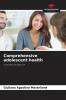Comprehensive adolescent health