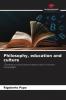 Philosophy education and culture