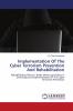 Implementation Of The Cyber Terrorism Prevention And Rehabilitation