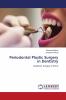 Periodontal Plastic Surgery in Dentistry