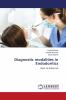 Diagnostic modalities in Endodontics
