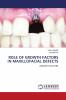 ROLE OF GROWTH FACTORS IN MAXILLOFACIAL DEFECTS