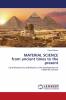 MATERIAL SCIENCE from ancient times to the present