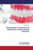 Periodontal Treatment of Medically Compromised Patients