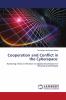 Cooperation and Conflict in the Cyberspace:
