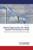 Hybrid Approaches for Wind Speed Forecasting in India