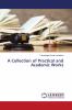 A Collection of Practical and Academic Works