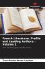 French Literature Profile and Leading Authors - Volume 1