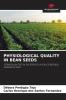 PHYSIOLOGICAL QUALITY IN BEAN SEEDS