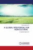 A GLOBAL WEB PORTAL FOR AGRICULTURAL