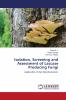 Isolation Screening and Assessment of Laccase Producing Fungi