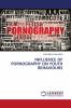 INFLUENCE OF PORNOGRAPHY ON YOUTH BEHAVIOURS