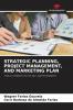 STRATEGIC PLANNING PROJECT MANAGEMENT AND MARKETING PLAN