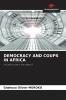 DEMOCRACY AND COUPS IN AFRICA