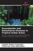 Groundwater and Waterborne Diseases in Tropical Urban Areas