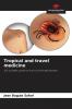 Tropical and travel medicine