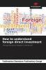 How to understand foreign direct investment