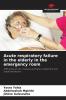 Acute respiratory failure in the elderly in the emergency room