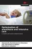 Optimization of anesthesia and intensive care