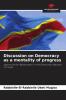 Discussion on Democracy as a mentality of progress