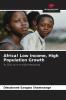 Africa! Low Income High Population Growth