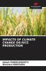 IMPACTS OF CLIMATE CHANGE ON RICE PRODUCTION