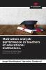 Motivation and job performance in teachers of educational institutions.