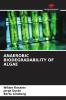 ANAEROBIC BIODEGRADABILITY OF ALGAE