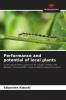 Performance and potential of local plants