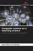 Computer science as a teaching science