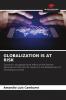 GLOBALIZATION IS AT RISK