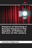 Features of directing in Russian theatres in the Republic of Moldova at the turn of the century