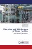 Operation and Maintenance of Water Facilities