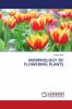 MORPHOLOGY OF FLOWERING PLANTS