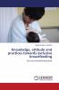 Knowledge attitude and practices towards exclusive breastfeeding