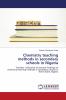 Chemistry teaching methods in secondary schools in Nigeria
