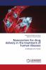 Nanocarriers for drug delivery in the treatment of human diseases
