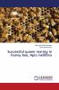 Successful queen rearing in honey bee Apis mellifera